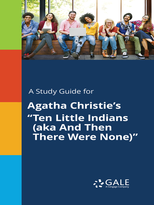 Title details for A Study Guide for Agatha Christie's "Ten Little Indians (aka And Then There Were None)" by Gale, Cengage Learning - Available